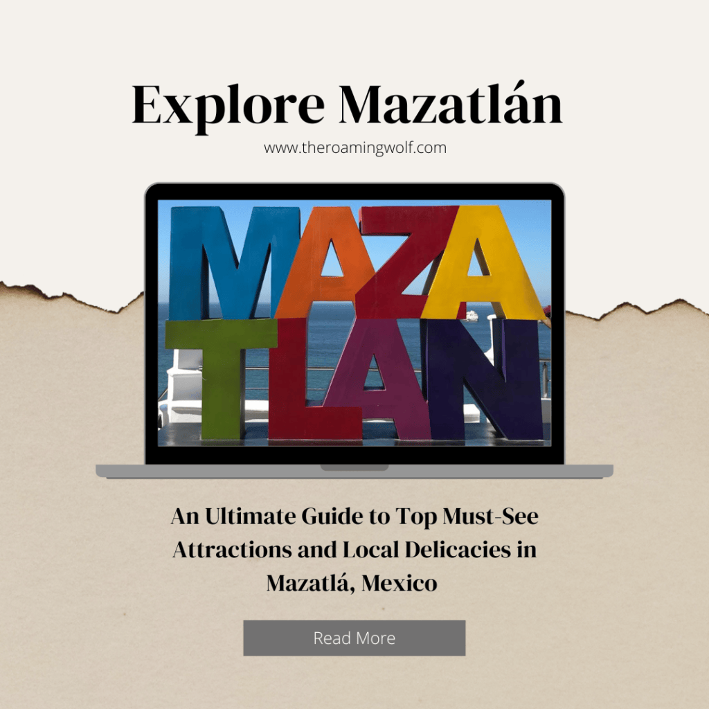 Explore Mazatlán, Mexico: An Ultimate Guide